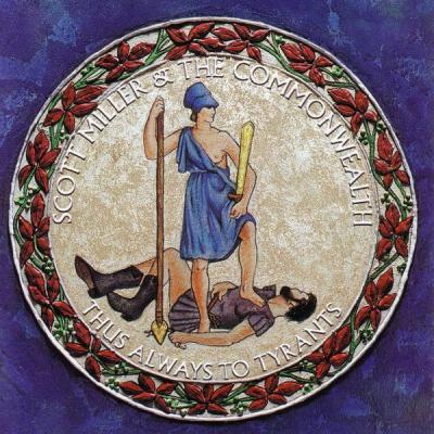 Scott Miller - Thus Always To Tyrants (2006) [FLAC 16B-44.1kHz]