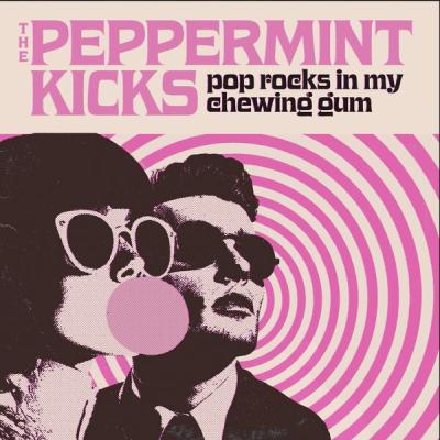 The Peppermint Kicks - Pop Rocks In My Chewing Gum (2025) [FLAC 24B-44.1kHz]