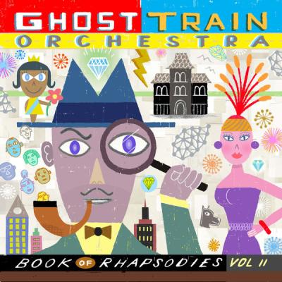 Ghost Train Orchestra - Book of Rhapsodies Vol. II (2017) [FLAC 16B-44.1kHz]