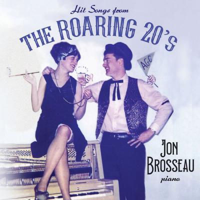 Jon Brosseau - Hit Songs from the Roaring 20's (2021) [FLAC 16B-44.1kHz]