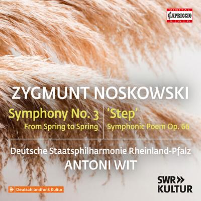 Staatsphilharmonie Rheinland-Pfalz - Noskowski Symphony No. 3 in F Major From Spring to Spring & ...