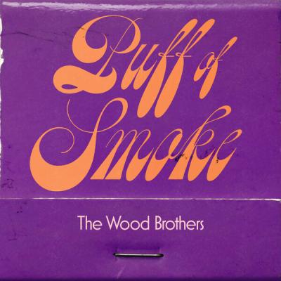 The Wood Brothers - Puff of Smoke (2025) [FLAC 24B-44.1kHz]