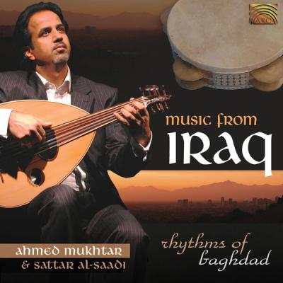 Ahmed Mukhtar - Music form Iraq Rhythms of Baghdad (2010) [FLAC 16B-44.1kHz]