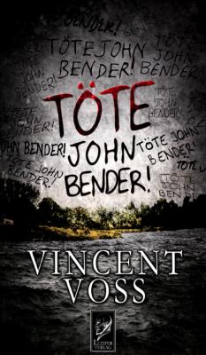 Toete John Bender - Vincent Voss Toete John Bender - Vincent Voss