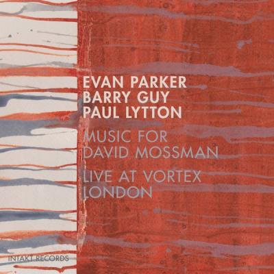 Evan Parker - Music for David Mossman  (Live at Vortex London) (2018) [FLAC 16B-44.1kHz]