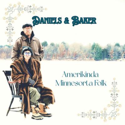 Daniels And Baker - Amerikinda Minnesorta Folk (2025) [FLAC 24B-48kHz]