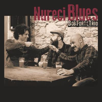 Bob Forte - NURECI BLUES (2025) [FLAC 24B-96kHz]