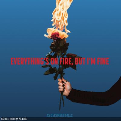 As December Falls - Everything's On Fire But I'm Fine (2025)
