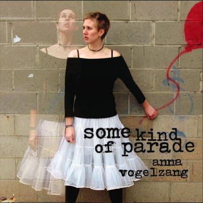 Anna Vogelzang - Some Kind of Parade (2005) [FLAC 16B-44.1kHz]