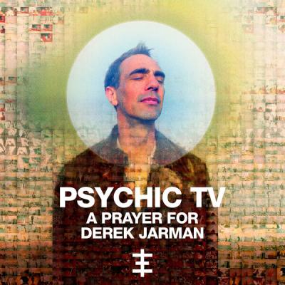 Psychic TV - A Prayer For Derek Jarman (2025) [FLAC 16B-44.1kHz]