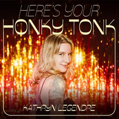 Kathryn Legendre - Here's Your Honky Tonk (2025) [FLAC 24B-44.1kHz]