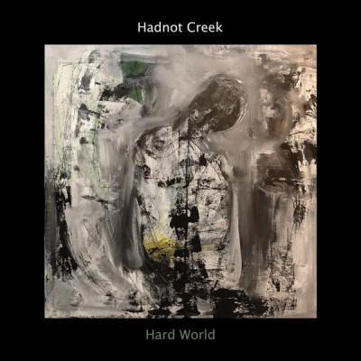 Hadnot Creek - Hard World (2020) [FLAC 16B-44.1kHz]