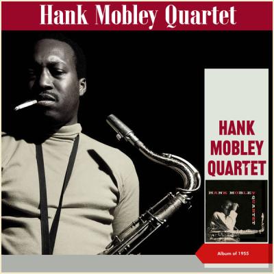 Hank Mobley - Hank Mobley Quartet (Album of 1955) (2022) [FLAC 16B-44.1kHz]