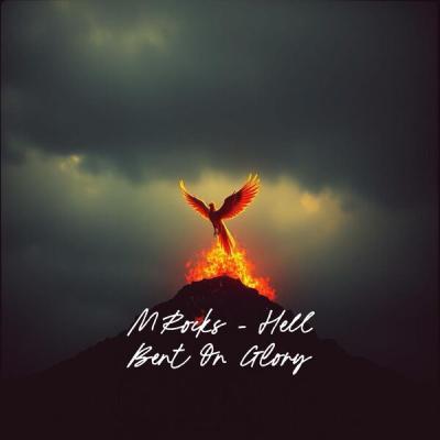 MRocks - Hell Bent On Glory (2025) [FLAC 16B-44.1kHz]