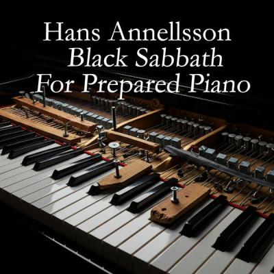 Hans Annellsson - Black Sabbath For Prepared Piano (2025) [FLAC 16B-44.1kHz]