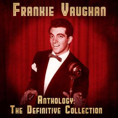 Frankie Vaughan - Anthology The Definitive Collection  (Remastered) (2020) [FLAC 16B-44.1kHz]