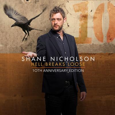 Shane Nicholson - Hell Breaks Loose (10th Anniversary Edition) (2025) [FLAC 16B-44.1kHz]