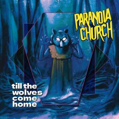 Paranoia Church - Till The Wolves Come Home (2025) [FLAC 24B-48kHz]