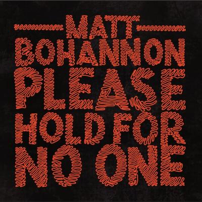 Matt Bohannon - Please Hold For No One (2021) [FLAC 16B-44.1kHz]