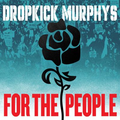 Dropkick Murphys - For The People (2025) [FLAC 24B-44.1kHz]
