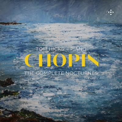 Tom Hicks - Chopin The Complete Nocturnes (2025) [FLAC 24B-96kHz]