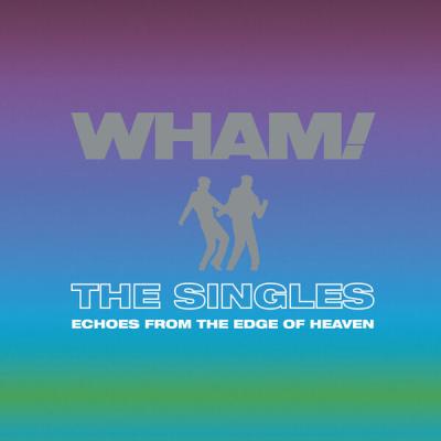 Wham! - The Singles Echoes from the Edge of Heaven (2023) [FLAC 24B-44.1kHz]