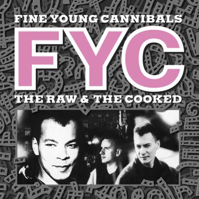 Fine Young Cannibals - The Raw & The Cooked  (Remastered & Expanded) (1988) [FLAC 24B-44.1kHz]