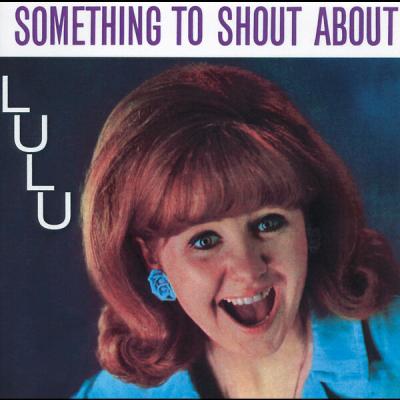 Lulu - Something To Shout About (1965) [FLAC 16B-44.1kHz]