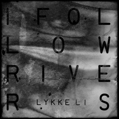 Lykke Li - I Follow Rivers  (The Magician Remix) (2011) [FLAC 16B-44.1kHz]