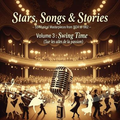 Fred Astaire - Stars, Songs & Stories - 55 Musical Masterpieces from 1934 to 1962 - Volume 3 Swin...