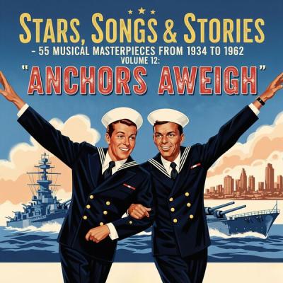 The Navy Band - Stars, Songs & Stories - 55 Musical Masterpieces from 1934 to 1962 - Volume 12 An...