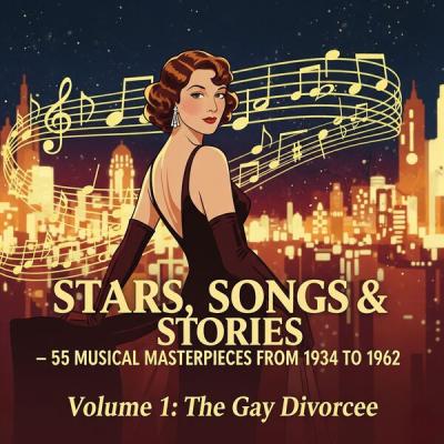 Erik Rhodes - Stars, Songs & Stories - 55 Musical Masterpieces from 1934 to 1962 - Volume 1 The G...