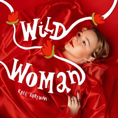 Kate Kortum - Wild Woman (2025) [FLAC 24B-96kHz]