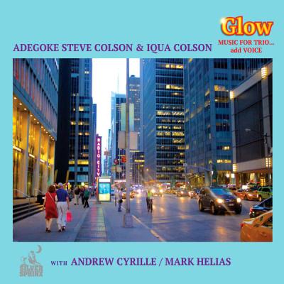 Adegoke Steve Colson - Glow Music for Trio... Add Voice (2025) [FLAC 24B-96kHz]