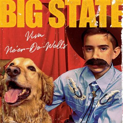 Big State - Viva Ne'er-Do-Wells (2024) [FLAC 24B-48kHz]