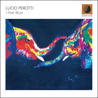Lucio Perotti - I Feel Blue (2025) [FLAC 16B-44.1kHz]