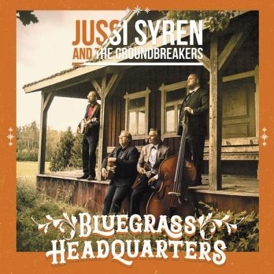 Jussi Syren and the Groundbreakers - Bluegrass Headquarters (2019) [FLAC 16B-44.1kHz]