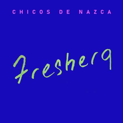 Chicos de Nazca - Freshera (2023) [FLAC 24B-44.1kHz]