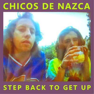 Chicos de Nazca - Step Back to Get Up (2018) [FLAC 24B-44.1kHz]