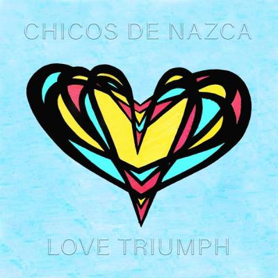 Chicos de Nazca - Love Triumph (2020) [FLAC 24B-48kHz]