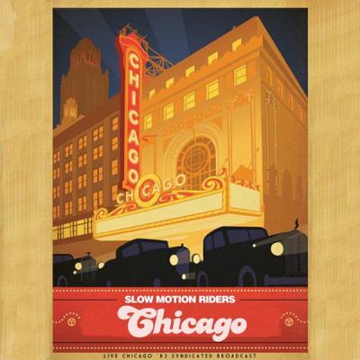 Chicago - Slow Motion Riders  (Live 1983) (2021) [FLAC 16B-44.1kHz]