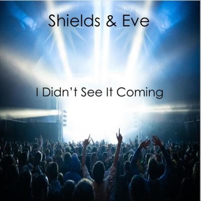 Shields & Eve - I Didn't See It Coming (2024) [FLAC 16B-44.1kHz]