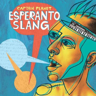 Captain Planet - Esperanto Slang (2014) [FLAC 24B-96kHz]