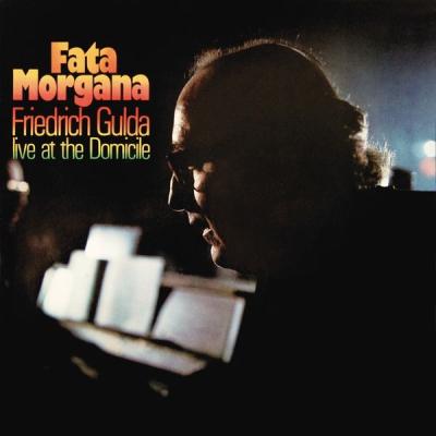 Friedrich Gulda - Fata Morgana - Live at the Domicile (1971) [FLAC 16B-44.1kHz]