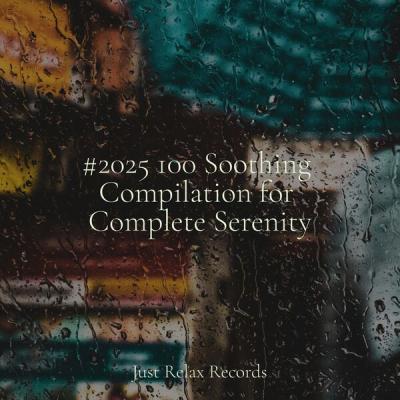 Musica Romantica - #2025 100 Soothing Compilation for Complete Serenity (2025) [FLAC 16B-44.1kHz]
