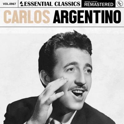 Carlos Argentino - Essential Classics, Vol. 967 Carlos Argentino (2025) [FLAC 24B-44.1kHz]