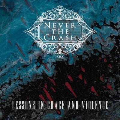 Never the Crash - Lessons in Grace and Violence (2023) [FLAC 24B-48kHz]
