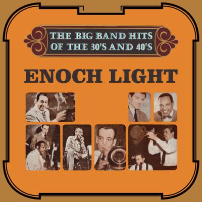 Enoch Light - The Big Band Hits of the 30's & 40's (1971) [FLAC 16B-44.1kHz]