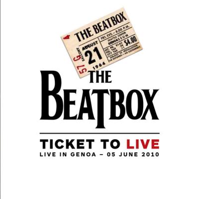 The Beatbox - Ticket To Live (Live In Genoa 05 June 2010) (2010) [FLAC 16B-44.1kHz]