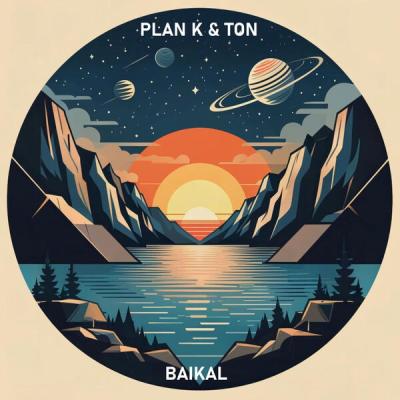 Plan K & Ton - BAIKAL (Album Mix) (2025) [FLAC 16B-44.1kHz]